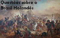 Responda os exercícios e verifique seus conhecimentos sobre o Brasil Holandês